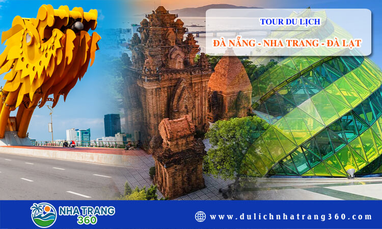 Tour du lịch Đà Nẵng Nha Trang Đà Lạt 