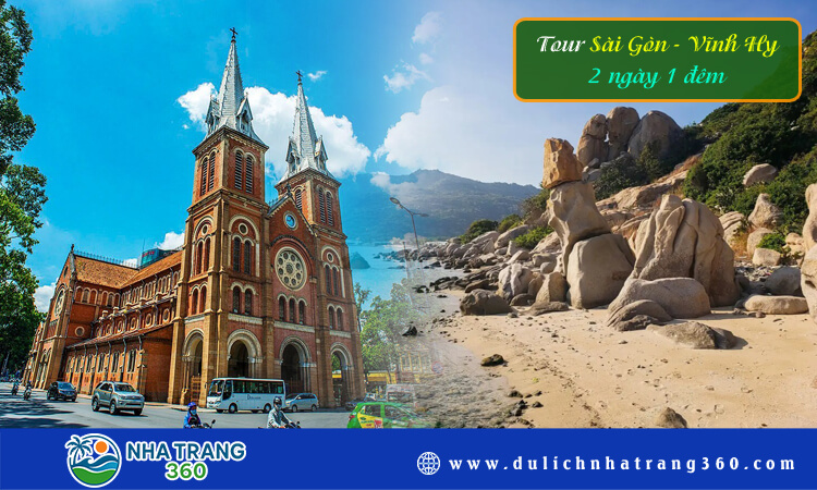 Tour Sài Gòn - Vĩnh Hy 2 ngày 1 đêm